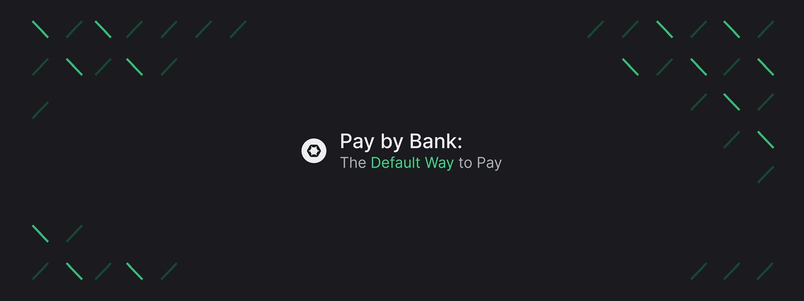 Pay by Bank: The Default Way to Pay event branding